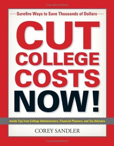 Cover of Cut college costs NOW! by Corey Sandler