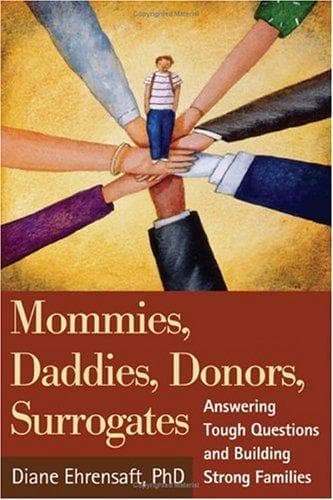 Cover of Mommies, Daddies, Donors, Surrogates by Diane Ehrensaft