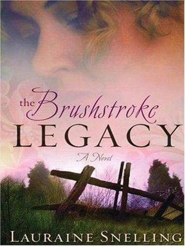 Cover of The Brushstroke Legacy by Lauraine Snelling