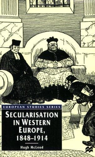 Cover of Secularisation in Western Europe, 1848-1914 by Hugh McLeod