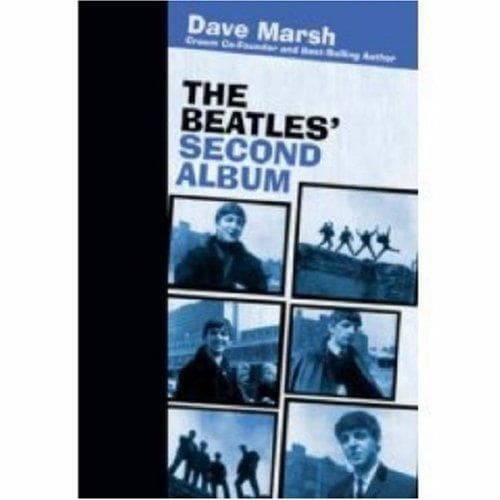 Cover of The Beatles' Second Album (Rock of Ages) by Dave Marsh