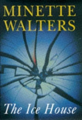 Cover of The Ice House by Minette Walters