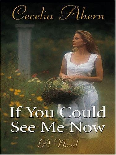 Cover of If You Could See Me Now by Cecelia Ahern
