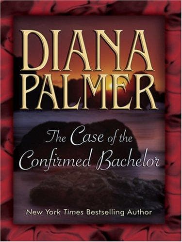 Cover of The Case of the Confirmed Bachelor by Diana Palmer