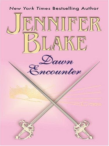 Cover of Dawn Encounter:(Masters at Arms#2) by Jennifer Blake