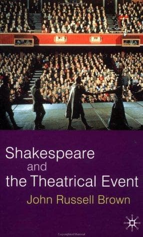 Cover of Shakespeare and the theatrical event by John Russell Brown
