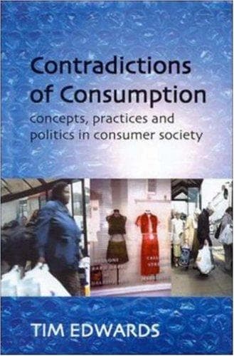 Cover of Contradictions of Consumption by Tim Edwards