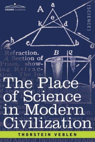 Cover of The Place of Science in Modern Civilization by Thorstein Veblen