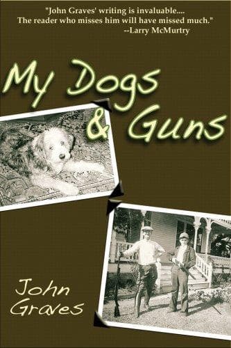 Cover of My Dogs & Guns by John Graves