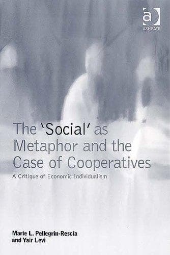 Cover of The social as metaphor and the case of cooperatives by Marie L. Pellegrin-Rescia