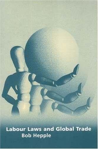 Cover of Labour laws and global trade by B. A. Hepple