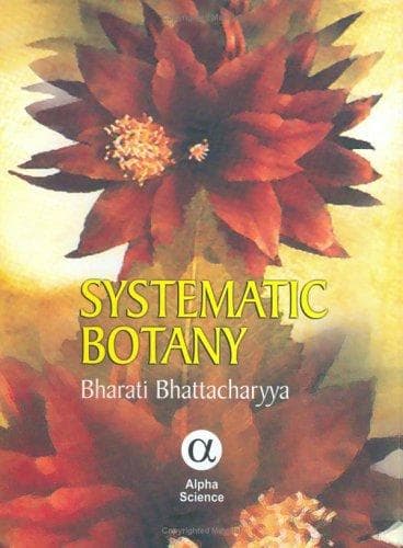 Cover of Systematic botany by B. Bhattacharyya