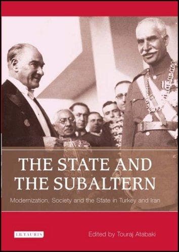 Cover of The State and the Subaltern by Touraj Atabaki