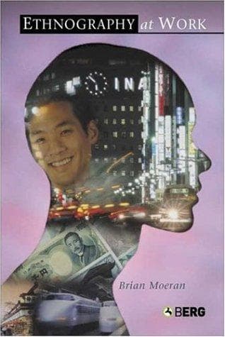 Cover of Ethnography at Work by Brian Moeran