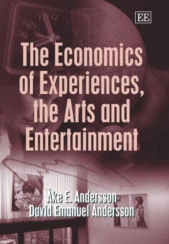 Cover of The economics of experiences, the arts and entertainment by Åke E. Andersson
