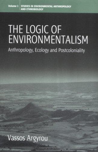Cover of The logic of environmentalism by Vassos Argyrou