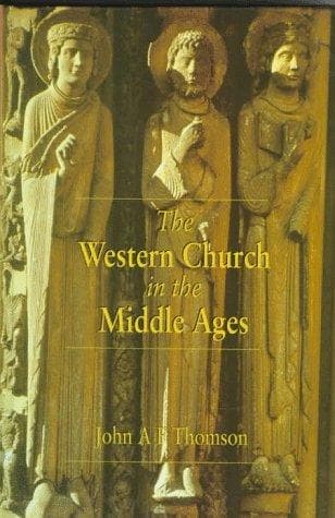 Cover of The Western church in the Middle Ages by John A. F. Thomson