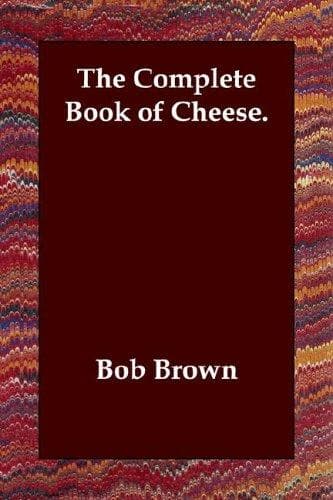 Cover of The Complete Book of Cheese by Bob Brown