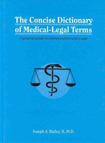 Cover of The concise dictionary of medical-legal terms by Joseph A. Bailey