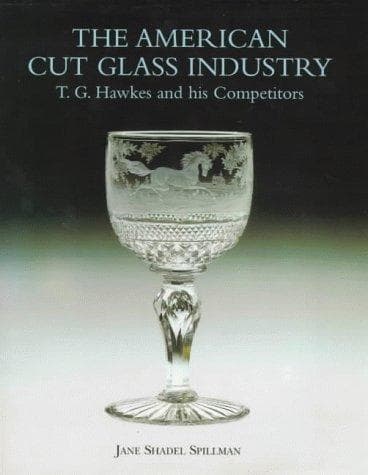 Cover of The American cut glass industry by Jane Shadel Spillman