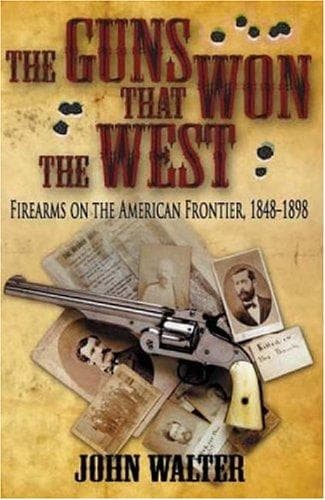 Cover of The Guns that Won the West by John Walter