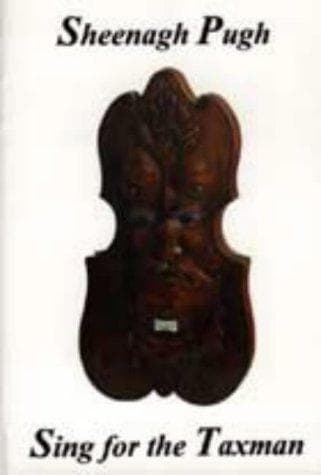 Cover of Sing for the taxman by Sheenagh Pugh
