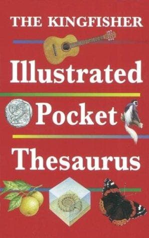 Cover of The Kingfisher illustrated pocket thesaurus by George Beal