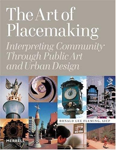 Cover of The art of placemaking by Ronald Lee Fleming