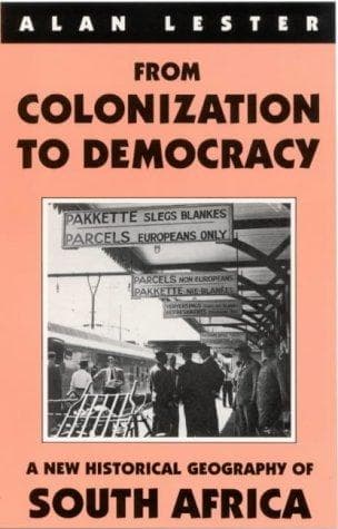 Cover of From Colonization To Democracy by Alan Lester