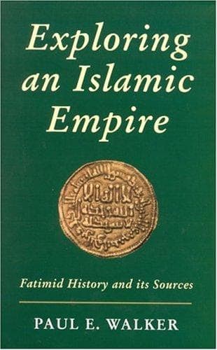 Cover of Exploring an Islamic empire by Paul E. Walker
