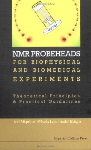 Cover of NMR probeheads for biophysical and biomedical experiments by Joël Mispelter