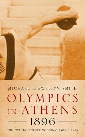 Cover of Olympics in Athens 1896 by Michael Llewellyn Smith