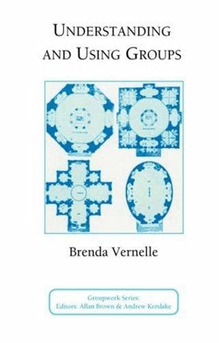 Cover of Understanding and using groups by Brenda Vernelle