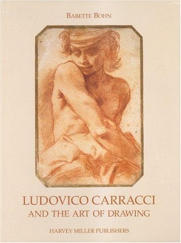 Cover of Ludovico Carracci And The Art Of Drawing (L'arte Del Disegno) by Babette Bohn