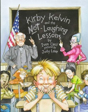 Cover of Kirby Kelvin and the Not Laughing Lessons by Ivon Cecil