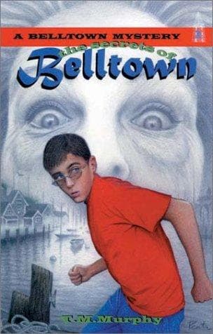 Cover of The secrets of Belltown by Ted Murphy