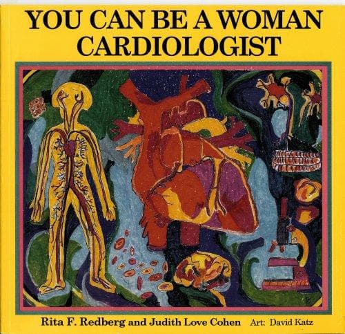 Cover of You can be a woman cardiologist by Rita F. Redberg