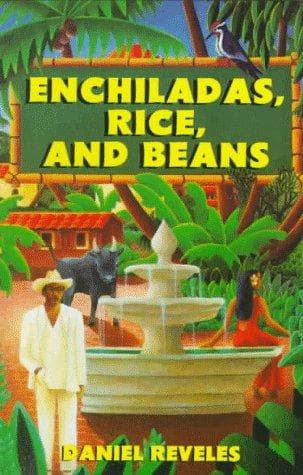 Cover of Enchiladas, rice, and beans by Daniel Reveles