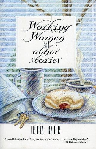 Cover of Working women and other stories by Tricia Bauer