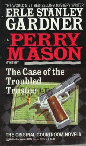 Cover of The case of the troubled trustee by Erle Stanley Gardner