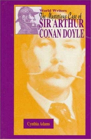 Cover of The mysterious case of Sir Arthur Conan Doyle by Adams, Cynthia