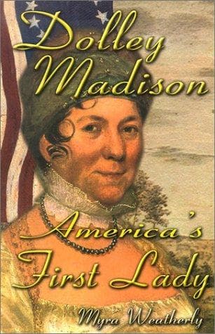 Cover of Dolley Madison by Myra Weatherly