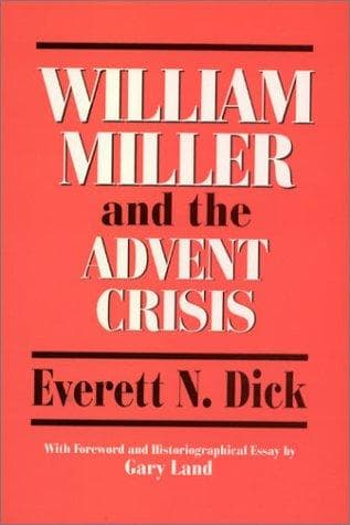 Cover of William Miller and the Advent crisis, 1831-1844 by Everett Newfon Dick