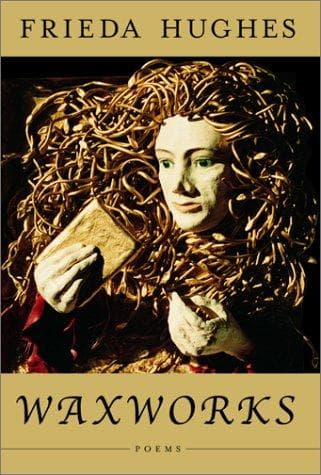 Cover of Waxworks by Frieda Hughes