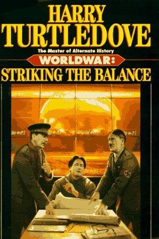 Cover of Striking the Balance (Worldwar Series, Volume 4) by Harry Turtledove