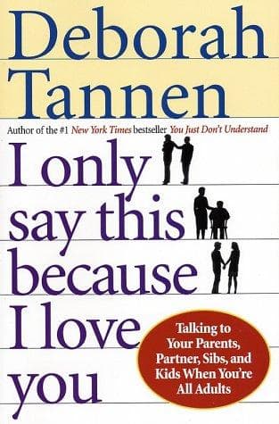 Cover of I Only Say This Because I Love You by Deborah Tannen