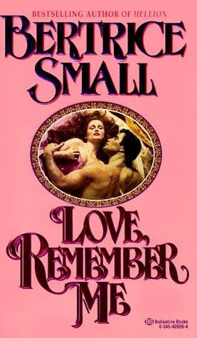 Cover of Love, Remember Me by Bertrice Small