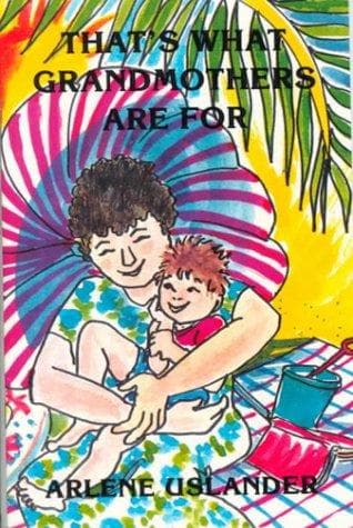 Cover of That's what grandmothers are for by Arlene Uslander