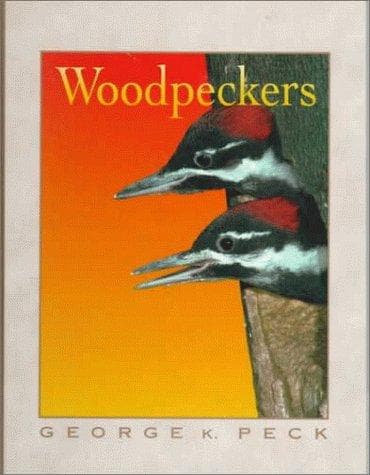 Cover of Woodpeckers by George K. Peck