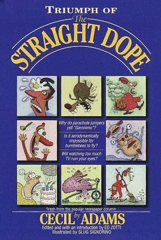 Cover of Triumph of the straight dope by Cecil Adams
